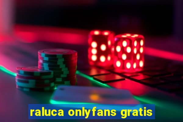 raluca onlyfans gratis